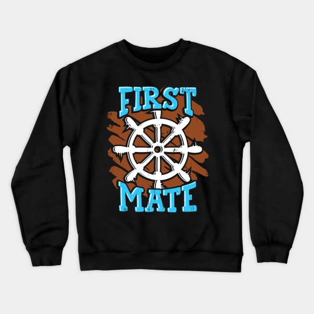 Boating Boat First Mate Gift Crewneck Sweatshirt by Dolde08